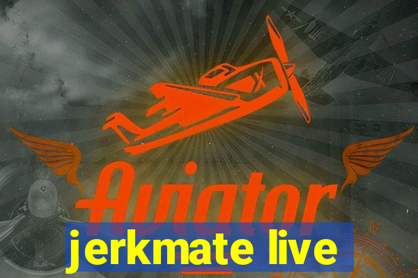 jerkmate live